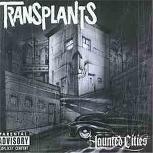 Transplants - Haunted Cities