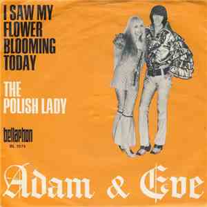 Adam & Eve - I Saw My Flower Blooming Today / The Polish Lady