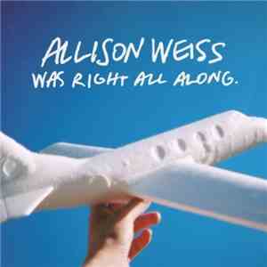 Allison Weiss - Was Right All Along