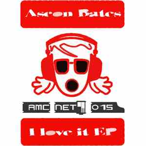 Ascon Bates - I Love It EP