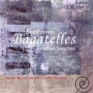 Beethoven, Esteban Sánchez - Bagatelles