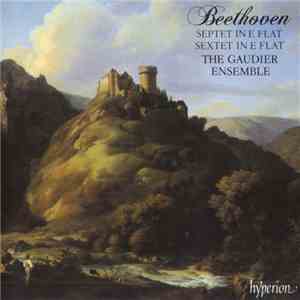 Beethoven, The Gaudier Ensemble - Septet In E Flat - Sextet In E Flat
