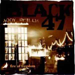 Black 47 - Fire Of Freedom