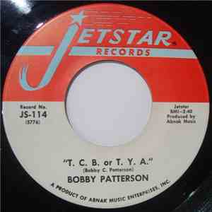 Bobby Patterson - T.C.B. Or T.Y.A. / What A Wonderful Night For Love