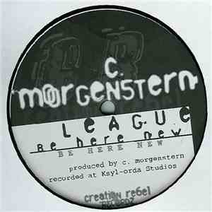 C. Morgenstern - League - Be Here New