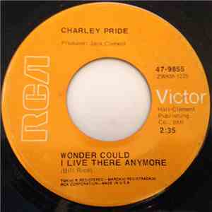 Charley Pride - Wonder Could I Live There Anymore / Piroque Joe