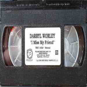 Darryl Worley - I Miss My Friend