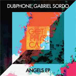 Dubphone, Gabriel Sordo - Angels Ep
