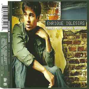 Enrique Iglesias - Tired Of Being Sorry