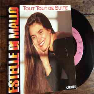 Estelle Di Mallo - Tout Tout De Suite