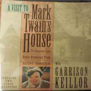 Garrison Keillor - A Visit To Mark Twain's House