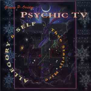 Genesis P. Orridge & Psychic TV - Allegory & Self - Thee Starlit Mire