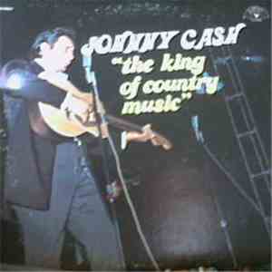Johnny Cash - The King Of Country Music