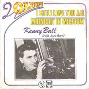 Kenny Ball & His Jazz Band - I Still Love You All