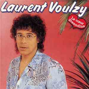Laurent Voulzy - Le Cœur Grenadine