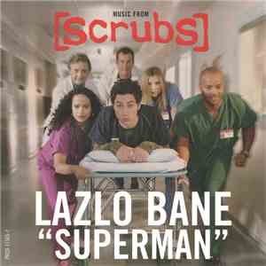 Lazlo Bane - Superman