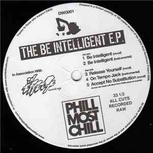 Phill Most Chill - The Be Intelligent E.P.