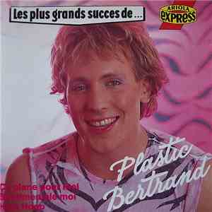 Plastic Bertrand - Les Plus Grands Succes De ...