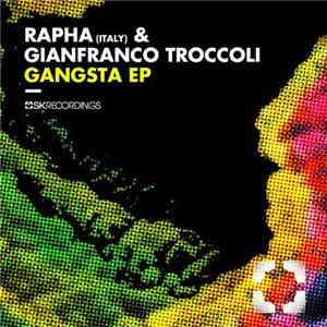 Rapha & Gianfranco Troccoli - Gangsta EP