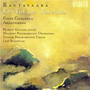 Rautavaara - Patrick Gallois, Helsinki Philharmonic Orchestra, Finnish Phil ...