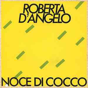Roberta D'Angelo - Noce Di Cocco