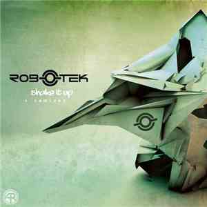 Robotek - Shake It Up + Remixes!