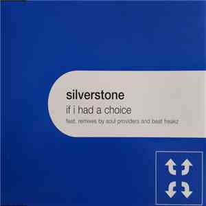 Silverstone - If I Had A Choice