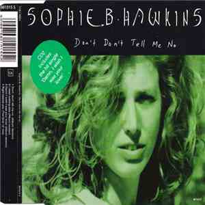 Sophie B. Hawkins - Don't Don't Tell Me No