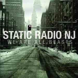 Static Radio NJ - We Are All Beasts