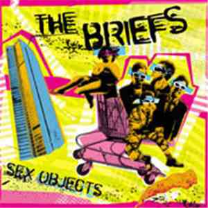 The Briefs - Sex Objects