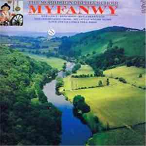 The Morriston Orpheus Choir - Myfanwy