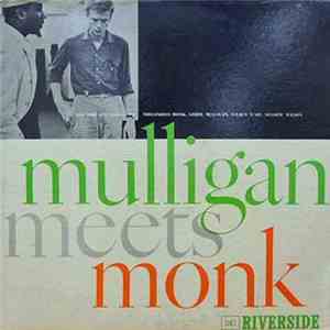 Thelonious Monk And Gerry Mulligan - Mulligan Meets Monk