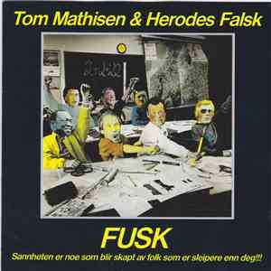 Tom Mathisen & Herodes Falsk - Fusk