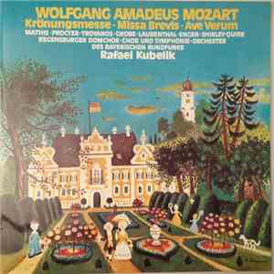Wolfgang Amadeus Mozart - Krönungsmesse ● Missa Brevis ● Ave Verum