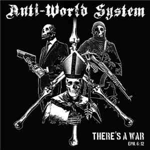 Anti-World System - There's A War