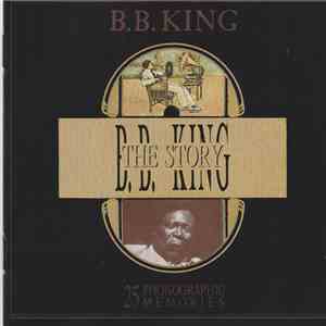 B.B. King - The Story (25 Phonographic Memories)
