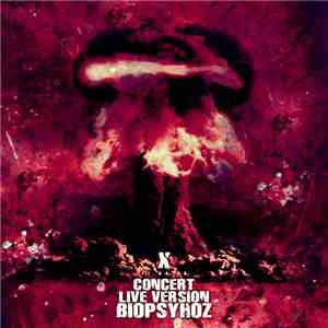 Biopsyhoz - X-Concert / Live Version