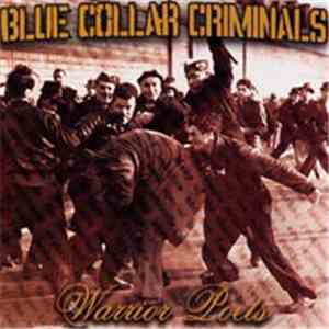 Blue Collar Criminals - Warrior Poets