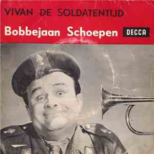 Bobbejaan Schoepen - Vivan De Soldatentijd