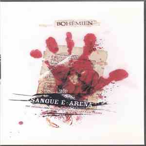 Bohémien - Sangue E Arena: The Original 1985 Recordings Plus Live And Rare Tracks