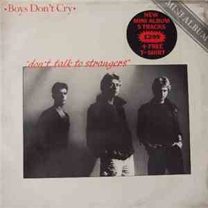 Boys Don't Cry - Don't Talk To Strangers