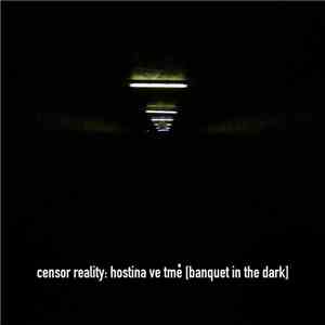 Censor Reality - Hostina Ve Tmě [Banquet In The Dark]