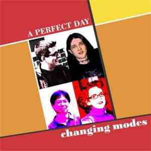Changing Modes - A Perfect Day