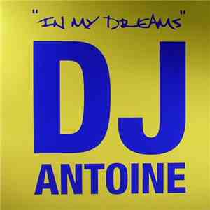 DJ Antoine - In My Dreams