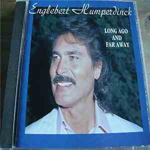 Engelbert Humperdinck - Long Ago And Far Away