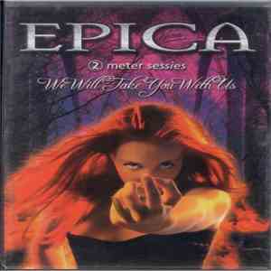 Epica  - We Will Take You With Us