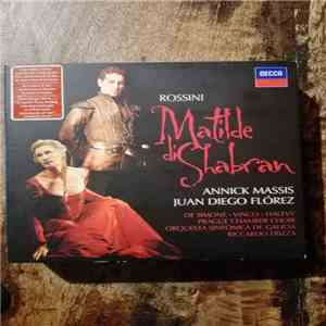 Gioacchino Rossini - Matilde Di Shabran