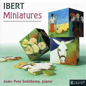 Jean-Yves Sebillotte, Jacques Ibert - Miniatures