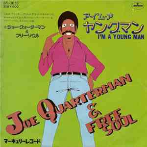 Joe Quarterman And Free Soul - I'm A Young Man