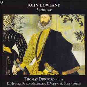 John Dowland - Thomas Dunford, R. Hughes, R. van Mechelen, P. Agnew, A. Bue ...